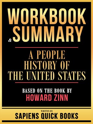 cover image of Workbook & Summary--A People History of the United States--Based On the Book by Howard Zinn